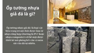 Ốp tường nhựa giả đá là gì? Tất tần tật những điều bạn cần biết