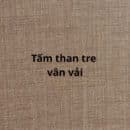 Tấm Than Tre Vân Vải