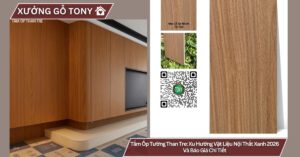 Tấm Ốp Tường Than Tre: Xu Hướng Vật Liệu Nội Thất Xanh 2026 Và Báo Giá Chi Tiết